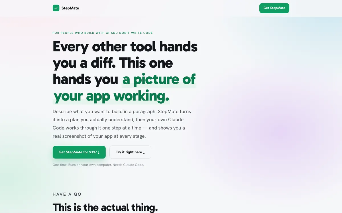 StepMate homepage: Every other tool hands you a diff. This one hands you a picture of your app working.